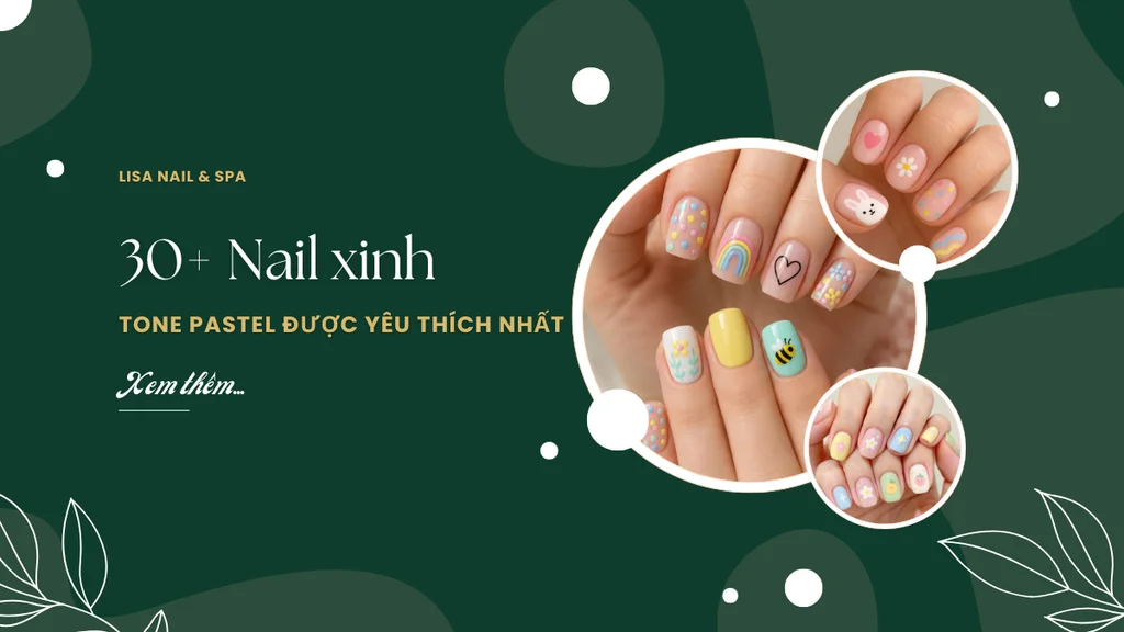 30+ Nail xinh tone Pastel được yêu thích nhất